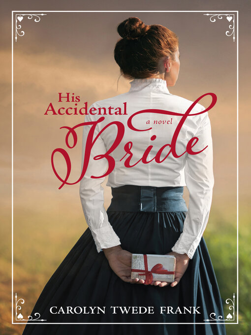 Title details for His Accidental Bride by Carolyn Twede Frank - Available